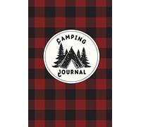 Camping Journal: Camping Logbook With Writing Prompts For Documenting Travel Diary, Travel Size Gifts For Campers, RV Or Tent Camping Memory Book, 6x9 ... Journals & Logbooks | Document The Journey)