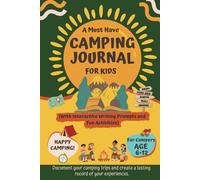 Camping Journal for Kids: A Campsite Logbook with fun and interactive Writing Prompts and Activities (Perfect for Campers Age 6-12)