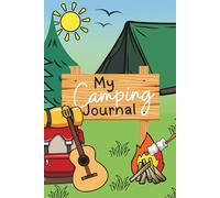 Camping Journal for Kids: Fun Travel Diary with Packing Checklist, Daily Adventure Pages, Games, and Drawing Activities