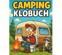 Camping Klobuch, Unnützes Wissen und Fakten rund ums Campen