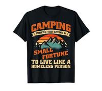 Camping Live Like A Homeless Person Camper Adventure Outdoor T-Shirt