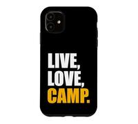 Camping - Live, Love, Camp Case for iPhone 11
