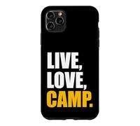 Camping - Live, Love, Camp Case for iPhone 11 Pro Max