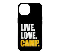 Camping - Live, Love, Camp Case for iPhone 14