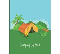 Camping Log Book: Camping Journal & RV Travel Logbook - Family Campsite Adventure Keepsake - RV Journal and Camping Log Book to Record Your Adventures ... Owner Campers Hikers - Camping Activity Book