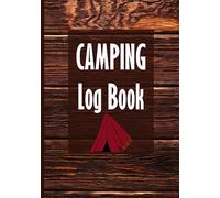 Camping Log Book: For your Outdoor Adventures.