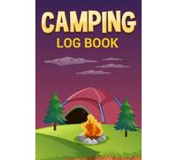 Camping logbook: Awesome traveling family journal to record campsites, memories and RV trips for campers