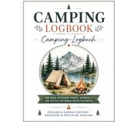 Camping Logbook / Camping-Logbuch: Bilingual English-German Travel Journal (120 pages)