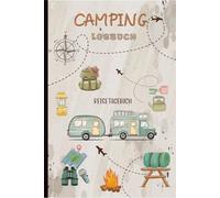 Camping Logbuch: Der perfekte Reiseführer für Ihre Reisen, um Ihre wichtigsten Erinnerungen, Fotos und Abenteuer aufzuzeichnen, die Sie auf Ihrer Campingreise erlebt haben.19