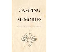 Camping Memories - Das Camping Gästebuch: Erinnerungen, Begegnungen & Lagerfeuer-Momente