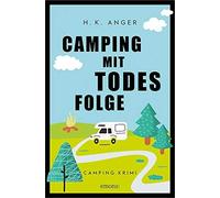Camping mit Todesfolge: Camping Krimi, Anger 9783740811327 Fast Free Shipping.