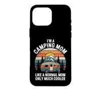 Camping Mom Like A Normal Mom Only Much Cooler Case for iPhone 16 Pro Max