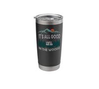 Camping Motorhome Campervan It's All Good in The Woods Stainless Steel Insulated Tumbler