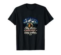 Camping Mountain Badge Sky Above Earth Below Quote T-Shirt
