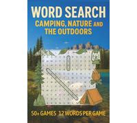Camping & Nature Word Search: Word Search Puzzles About Camping, Hiking, Wildlife and the Great Outdoors - 12 Words Per Puzzle 50+ Puzzles