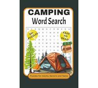 Camping Puzzle Word Search for Adults, Teens and Seniors 2025: Word Searches with Easily Readable Print about Camping, Hiking, adventure and more | ... for Vacations, Holidays and Leisure Times.