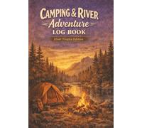 Camping & River Adventure Log Book: River Pirates Edition: A Premium Journal to Record Your Journeys on the Water
