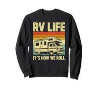Camping RV It's How We Roll RV Motorhome Camper Sweatshirt