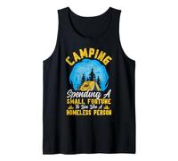 Camping Spending A Small Fortune A Homeless Person Tent Tank Top