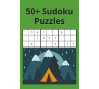 Camping Sudoku Puzzle Book: Sudoku Puzzles for Camping | Help Calm the Mind, Relax, and Focus | 6x9 Inches, 110 Pages | 50+ Puzzles | Solutions Included