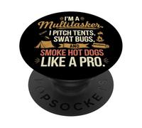 Camping tents, I’m a multitasker.I pitch tents, swat bugs PopSockets Adhesive PopGrip