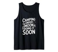 Camping Under the Moon Doing It Soon Tank Top