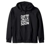 Camping Under the Moon Doing It Soon Zip Hoodie