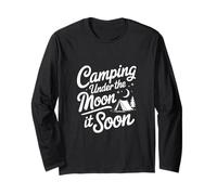 Camping Under the Moon It Soon Long Sleeve T-Shirt