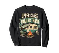 Camping Upper Class Trailer Trash Vintage Camper Life Sweatshirt