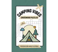 Camping Vibes Crossword Puzzles: Crossword Puzzles for Adults & Teens about Camping, Nature and Wildlife and More | 6x9 inches | 80 pages | 30+ Puzzles | Gift for Vacation, Holidays and Relaxation