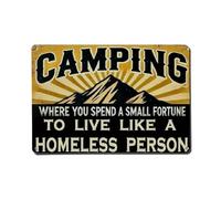 Camping Wall Sign Where You Spend A Small Fortune to Live Like A Homeless Person Metal Tin Sign Vintage Garden Bedroom Cafe Bar Man Cave Home Wall Decor Metal Poster 8x12 in