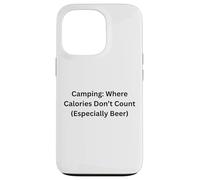 Camping Where Calories Don’t Count For Fun Outdoors Case for iPhone 13 Pro