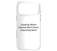 Camping Where Calories Don’t Count For Fun Outdoors Case for iPhone 17 Pro Max