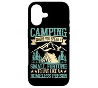 Camping Where You Spend A Small Fortune To Live Like A Homel Case for iPhone 17