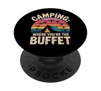 Camping Where You're The Buffet Funny Typographic Camper PopSockets Adhesive PopGrip