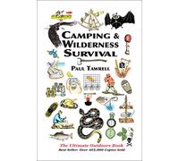 Camping & Wilderness Survival: The Ultimate Outdoors Book
