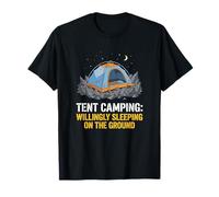 Camping Willingly Sleeping On The Ground Tent Camper T-Shirt