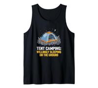 Camping Willingly Sleeping On The Ground Tent Camper Tank Top