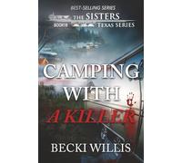 Camping With a Killer (The Sisters, Texas Mystery Series, Book 19)