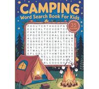 Camping Word Search for Kids: Fun & Easy Puzzles for Young Explorers: 35 Camping-Themed Word Search Puzzles with Simple Words and Colourful Pictures for Kids