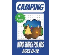 Camping Word Search For Kids: Word Search Puzzle Book for Ages 8-12 about Camping, Outdoors, The Wild and More | 6x9 inches, 110 pages | 50 plus ... Gift for Vacations, Holidays and Free Time