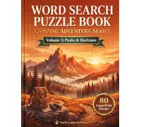 Camping Word Search Puzzle Book: 80 Large Print Puzzles for Adults and Seniors | Relaxing Outdoor Adventure Themes | Vol 3: Peaks & Horizons (Camping Adventure Series)