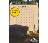 Camping Word Search Puzzle Book for Adults & Kids: 50+ Fun Outdoor-Themed Puzzles | Over 400 Nature, Hiking & Campfire Words | 7" x 10" Size | Ideal for Camping or Travel (Wordventure Series)