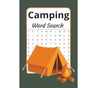 Camping Word Search Puzzle Book: Ultimate Word Search Puzzles with Easy-to-Read Print about Fishing, Hunting & Outdoors | 6x9 Inches, 110 Pages | 50+ ... Camping, Road trips, Free time and Relaxation