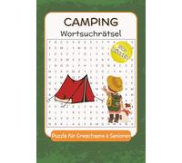 Camping Wortsuche Rätselbuch: Wortsuch Rätsel mit einfach zu lesenden Text über Camping | 110 Seiten, 50+ Rätsel | Geschenk für Camping, Urlaub, Geburtstag