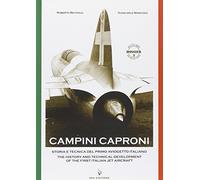 Campini Caproni: The History and the Technical Development of the First Italian Jet Aircraft: 3 (Aviolibri Dossier)
