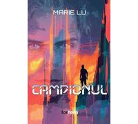Campionul. Seria Legenda Vol.3 - Marie Lu