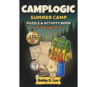 CampLogic Summer Camp Puzzle & Activity Book for Kids Ages 10-14: Logic Puzzles, Word Games, Sudoku, Hashi, Campsites, and Cryptograms for Sleepaway ... (Camp Puzzle Books for Kids and Teens)
