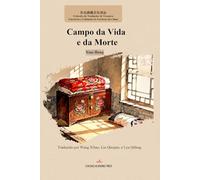 Campo da Vida e da Morte: Xiao Hong Tradução de: Wang Xihao, Liu Qiaojun, e Lyu Qifeng Language: Portuguese Word Count (for space of all pages): 317 ... Number of Pages: 476 ISBN: 9798901860229