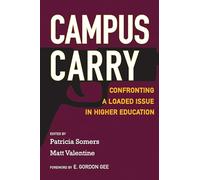 Campus Carry: Confronting a Loaded Issue in Higher Education